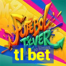 tl bet