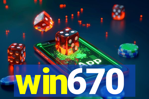 win670