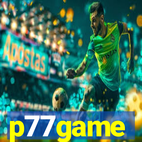 p77game