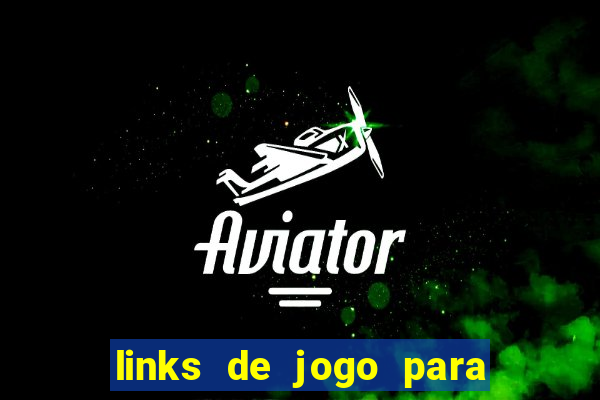 links de jogo para ganhar dinheiro