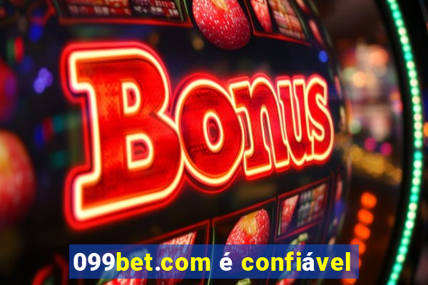 099bet.com é confiável