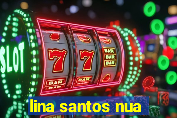 lina santos nua