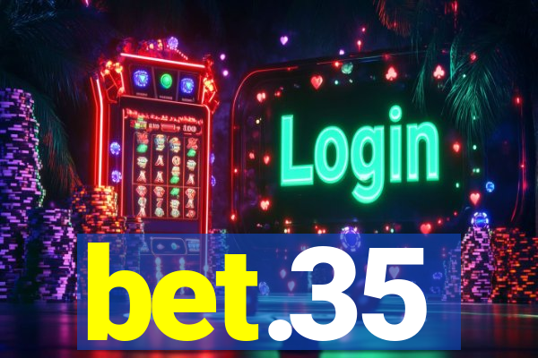 bet.35