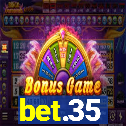 bet.35