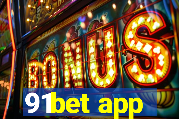 91bet app