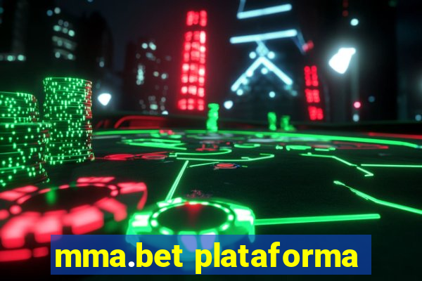mma.bet plataforma