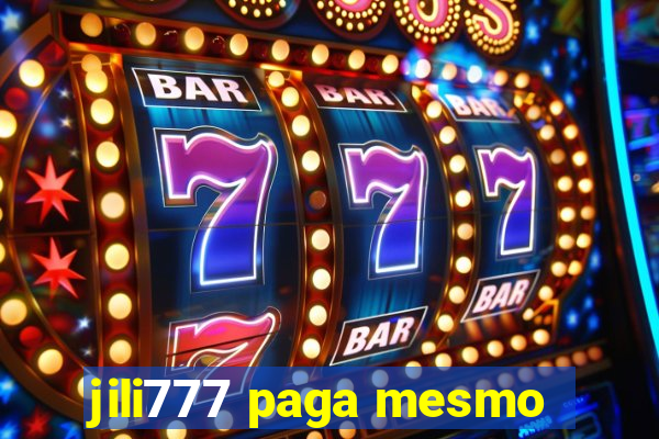 jili777 paga mesmo