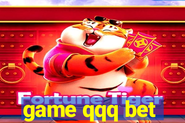 game qqq bet