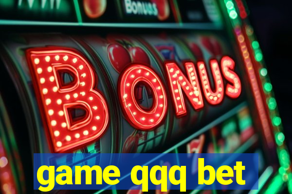 game qqq bet