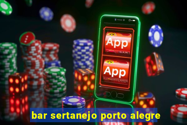 bar sertanejo porto alegre