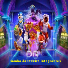 samba da ladeira integrantes