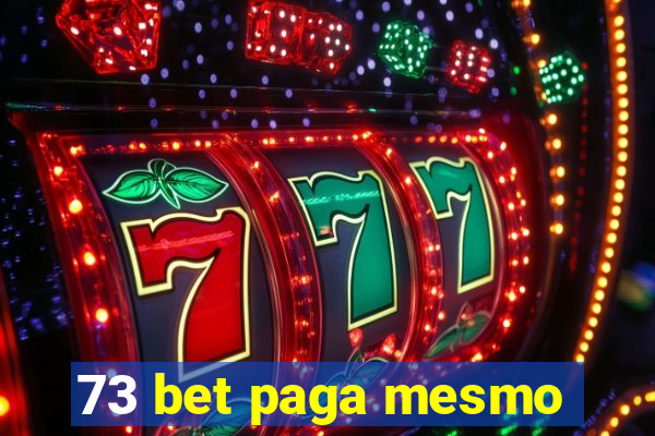 73 bet paga mesmo