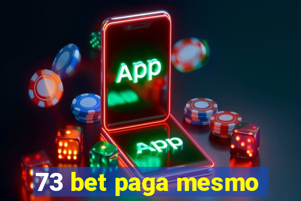 73 bet paga mesmo