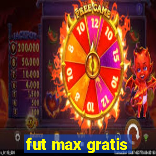 fut max gratis