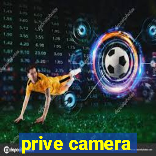 prive camera