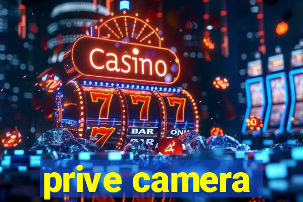 prive camera