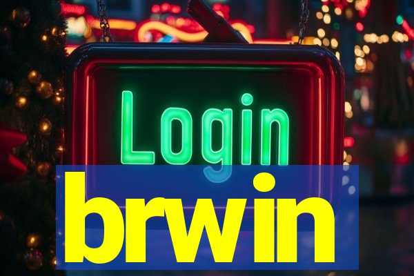 brwin