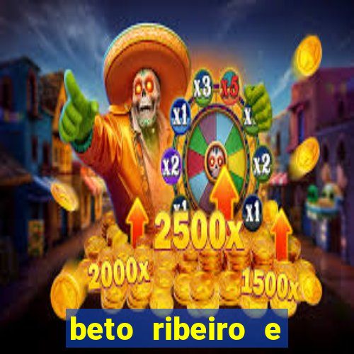 beto ribeiro e carla albuquerque se separaram