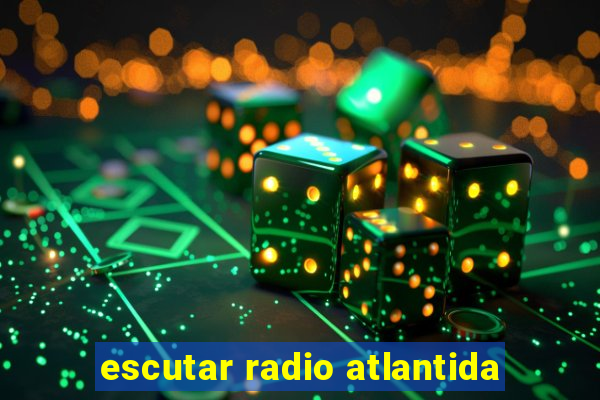 escutar radio atlantida