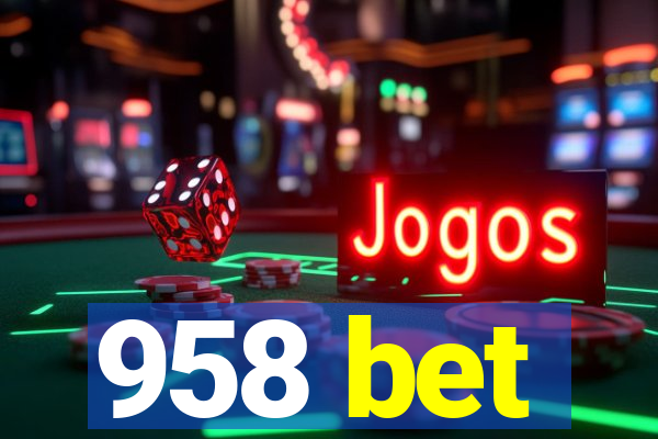 958 bet