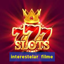 interestelar filme completo dublado google drive