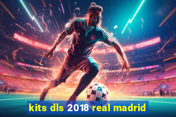 kits dls 2018 real madrid