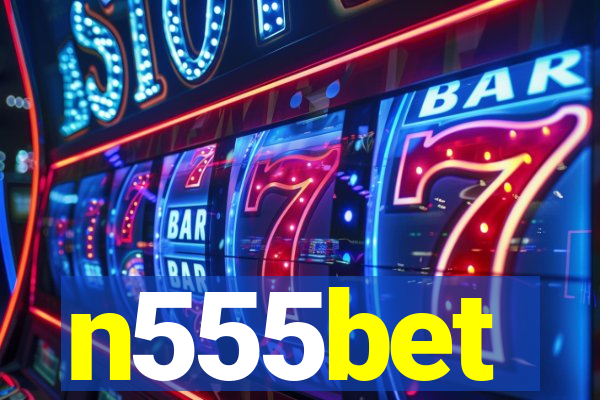 n555bet