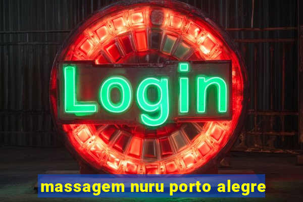massagem nuru porto alegre