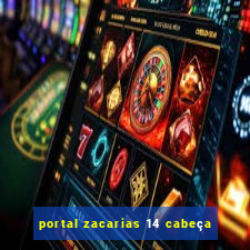 portal zacarias 14 cabeça