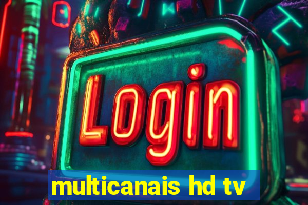multicanais hd tv