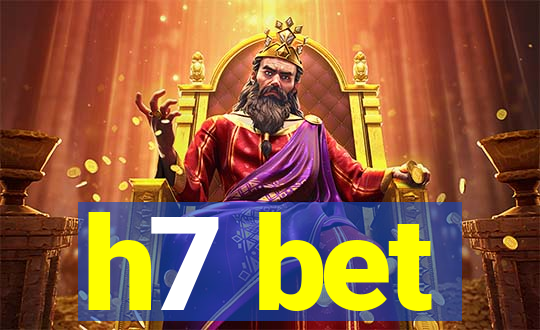 h7 bet