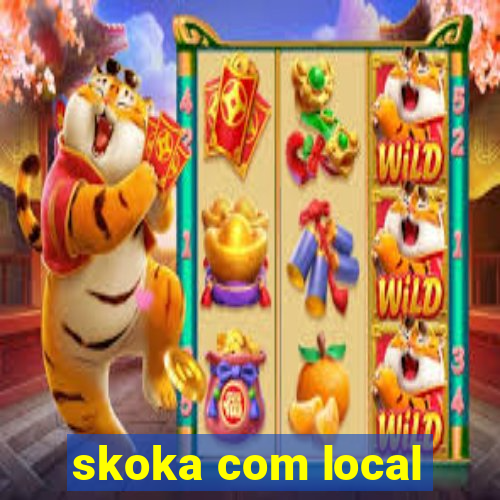 skoka com local