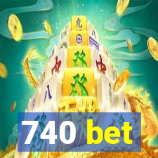 740 bet
