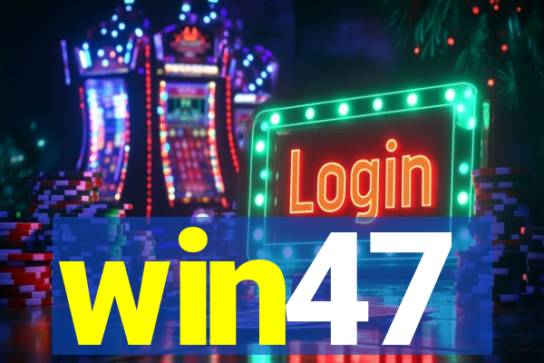 win47