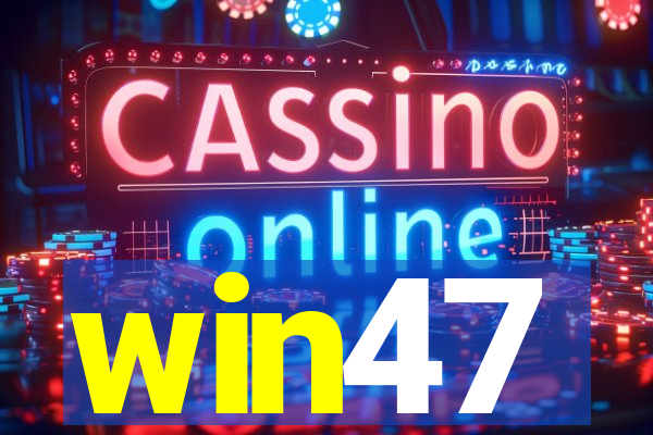 win47