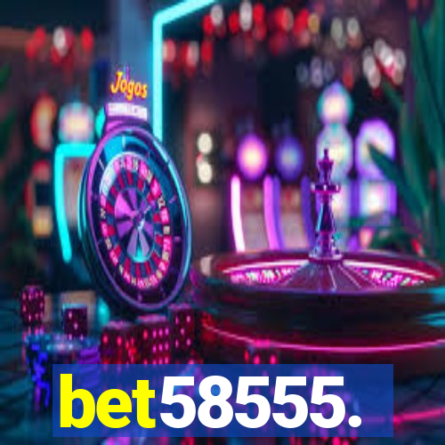bet58555.