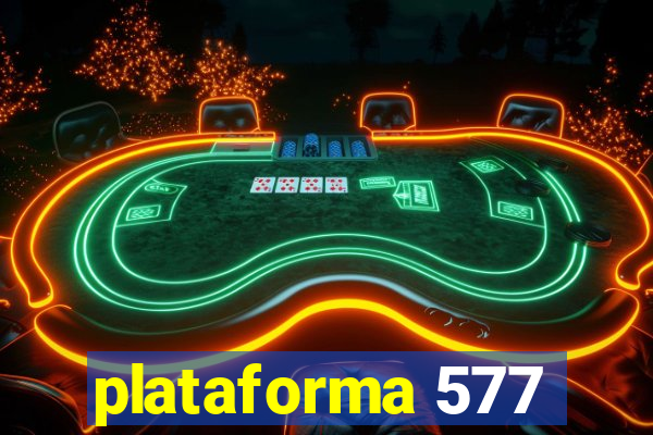 plataforma 577