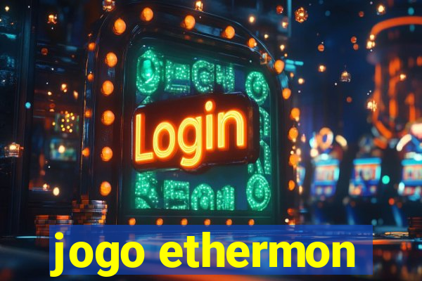 jogo ethermon
