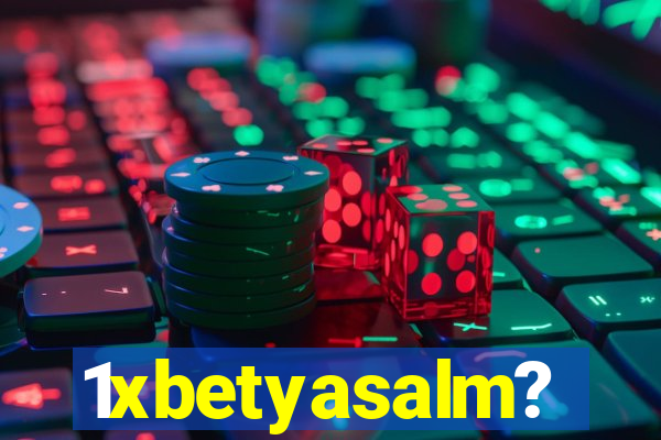 1xbetyasalm?