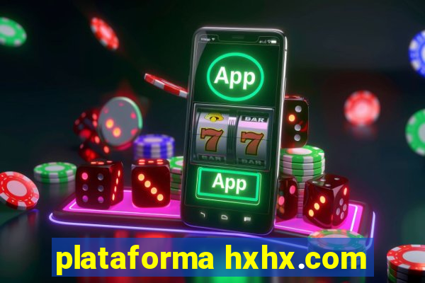 plataforma hxhx.com