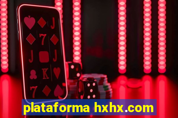 plataforma hxhx.com
