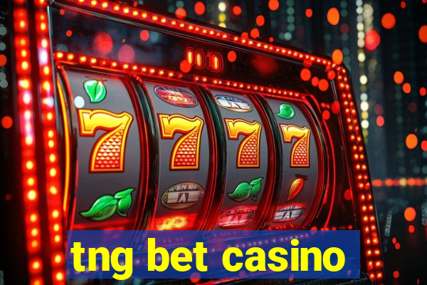 tng bet casino