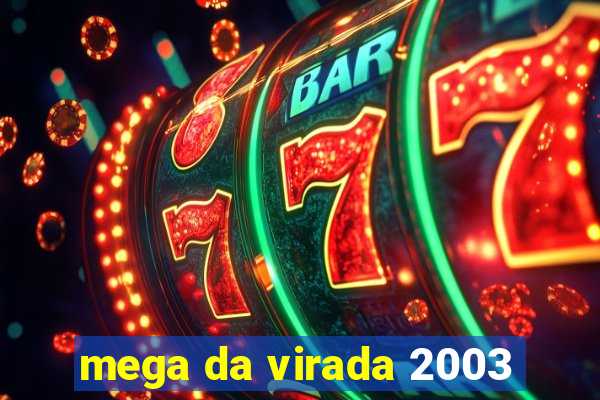 mega da virada 2003
