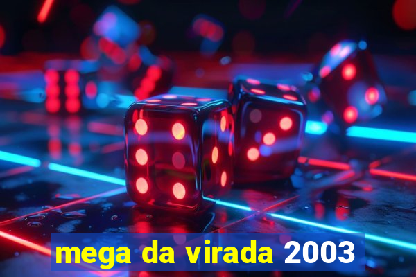 mega da virada 2003