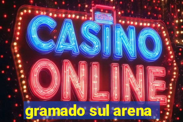 gramado sul arena