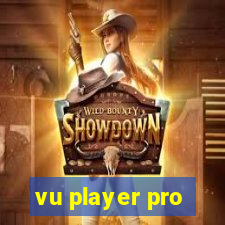 vu player pro