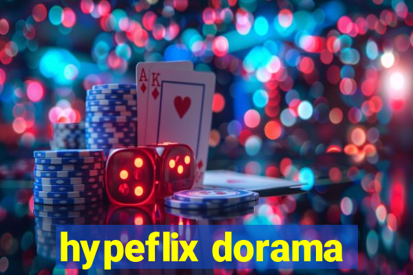 hypeflix dorama