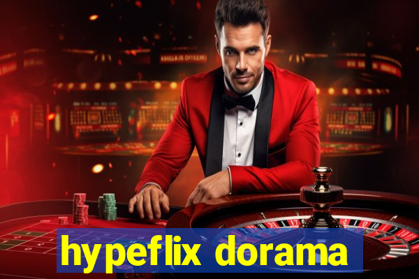 hypeflix dorama