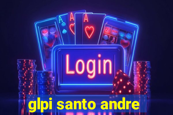 glpi santo andre