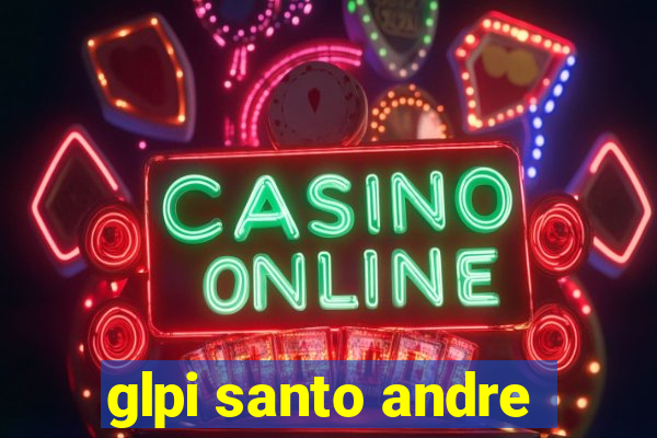 glpi santo andre